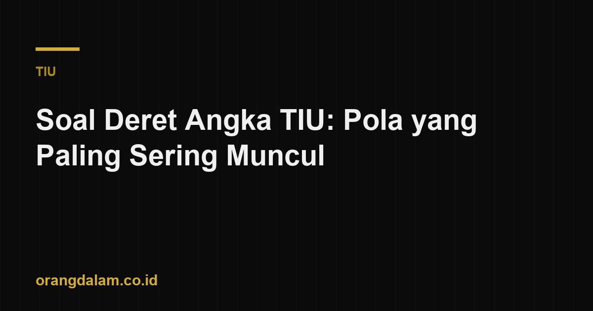 Soal Deret Angka TIU: Pola yang Paling Sering Muncul